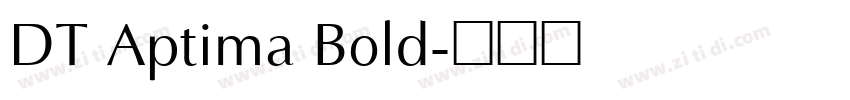 DT Aptima Bold字体转换